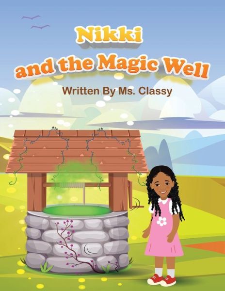 Cover for Raneisha MS Classy Toombs · Nikki And The Magic Well (Paperback Book) (2022)