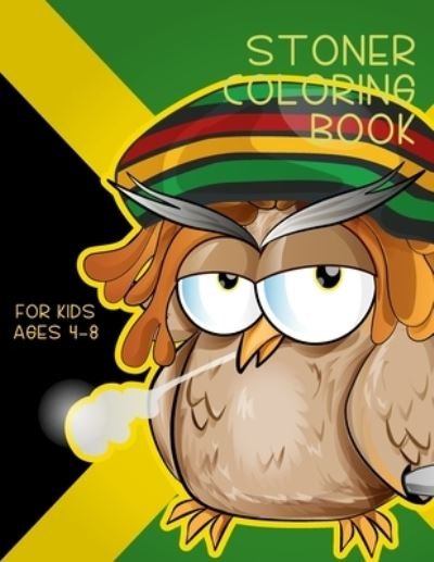 Cover for Red Angelica Press · Stoner Coloring Book for Kids Ages 4-8: Brain Activities and Coloring Book for Brain Health with Fun and Relaxing (Taschenbuch) (2021)