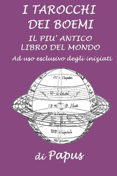 Cover for Papus · I Tarocchi dei Boemi: Il piu antico libro del mondo ad uso esclusivo degli iniziati (Paperback Book) (2021)