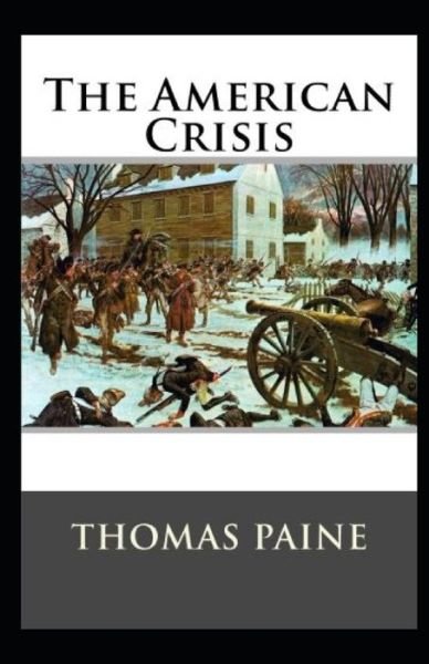 Cover for Thomas Paine · The American Crisis Original (Classic Edition Annotated) (Paperback Book) (2021)