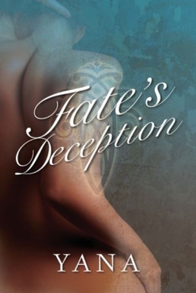 Cover for Yana · Fate's Deception (Paperback Book) (2015)