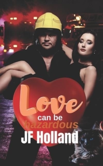 Love can be Hazardous - Jf Holland - Boeken - Independently Published - 9798517012180 - 8 juni 2021