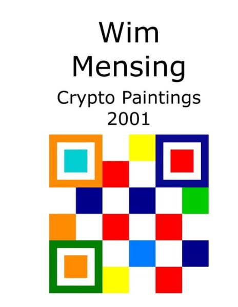 Cover for Wim Mensing · Wim Mensing Crypto Paintings 2001 (Paperback Book) (2021)