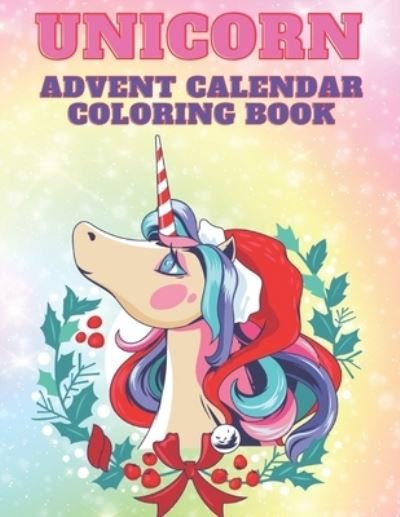 Cover for Kr Colins · Unicorn Advent Calendar Coloring Book (Taschenbuch) (2020)