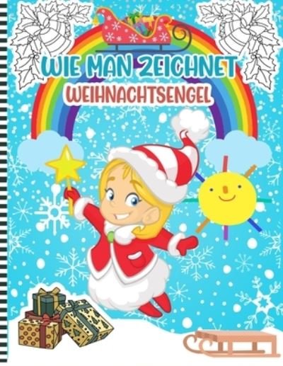 Cover for Snoger Press · Wie Man Zeichnet Weihnachtsengel (Paperback Book) (2020)