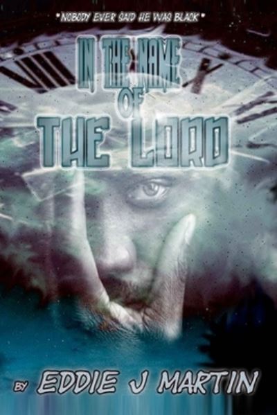 Cover for Eddie J Martin · In the name of the Lord (Paperback Book) (2020)