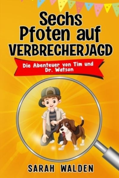 Cover for Sarah Walden · Sechs Pfoten auf Verbrecherjagd (Paperback Book) (2020)