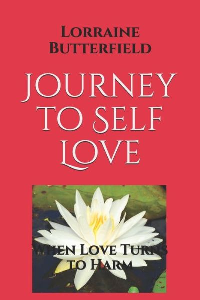 Cover for Lorraine Butterfield · Journey to Self Love... (Paperback Book) (2020)