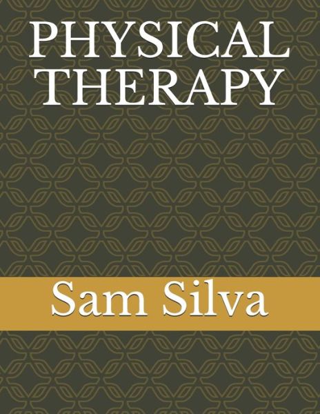 Cover for Sam Silva · Physical Therapy (Paperback Book) (2020)