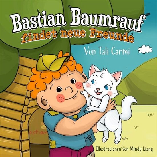 Cover for Tali Carmi · Bastian Baumrauf findet neue Freunde (Paperback Book) (2020)