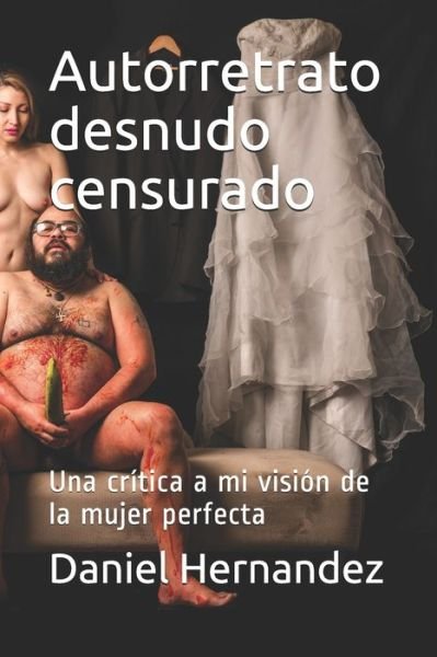 Cover for Daniel Hernandez · Autorretrato desnudo censurado (Paperback Bog) (2020)