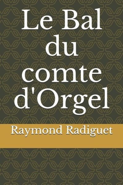 Cover for Raymond Radiguet · Le Bal du comte d'Orgel (Pocketbok) (2020)