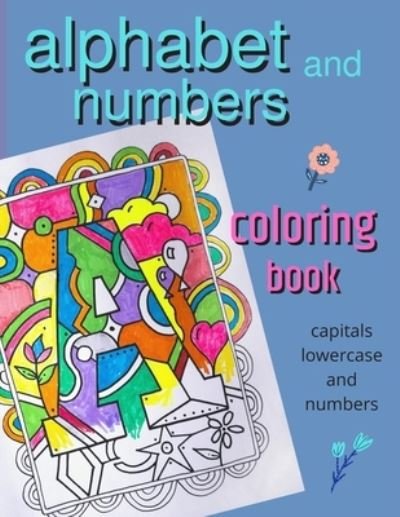 Cover for Howard A Rose · Alphabet and Numbers coloring book (Paperback Book) (2020)