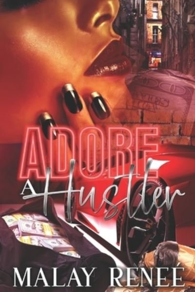 Cover for Malay Reneé · Adore A Hustler (Paperback Book) (2020)