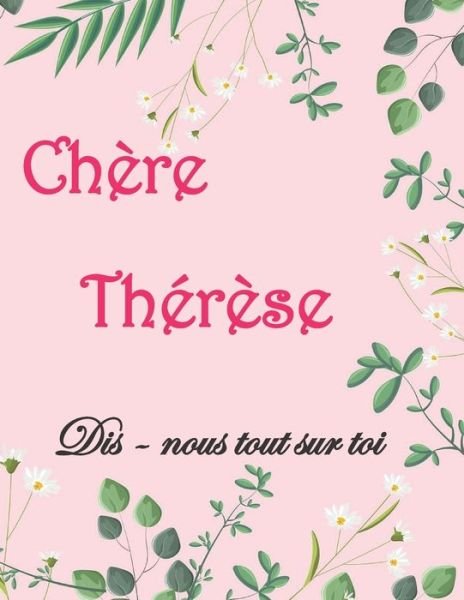 Chere Therese Dis-nous tout sur toi - Mavieotop - Books - Independently Published - 9798719366180 - March 9, 2021