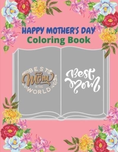Cover for Af Book Publisher · Happy Mother's Day Coloring Book (Paperback Bog) (2021)
