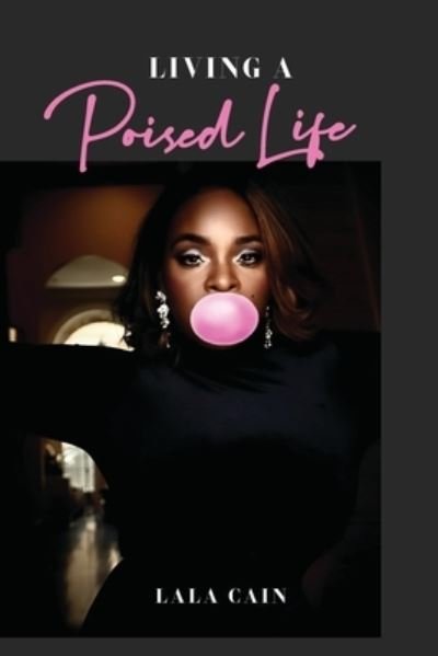 Cover for Lala Cain · Living A Poised Life (Paperback Bog) (2021)
