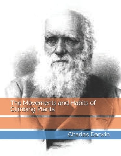 Cover for Charles Darwin · The Movements and Habits of Climbing Plants (Pocketbok) (2021)