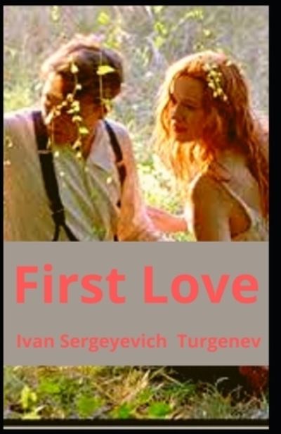 Cover for Ivan Sergeyevich Turgenev · First Love (Pocketbok) (2021)