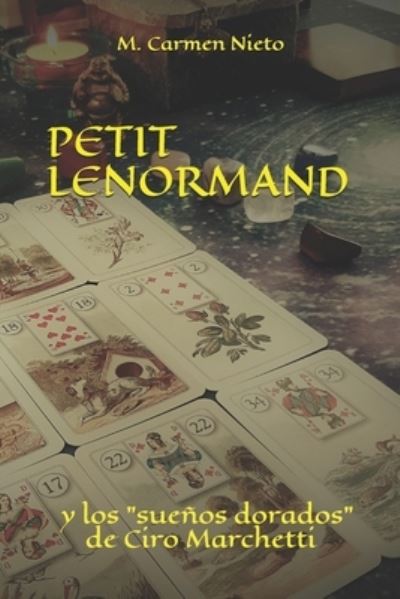 Cover for Tarot Carmela Tarotista · Petit Lenormand: Y los suenos dorados de Ciro Marchetti (Taschenbuch) (2021)