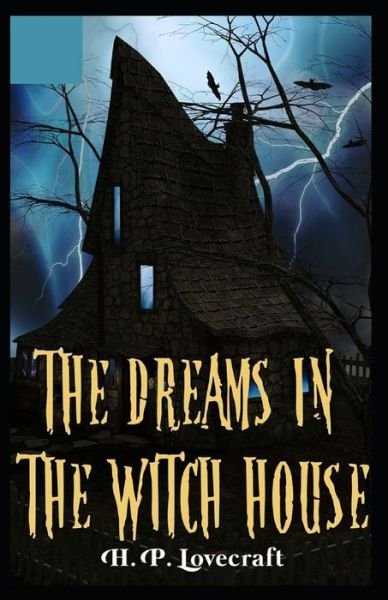 Cover for Howard Phillips Lovecraft · Dreams in the Witch-House Illustrated (Pocketbok) (2021)
