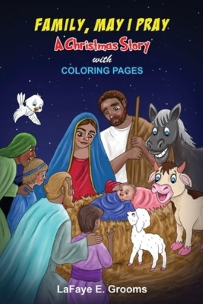 Cover for LaFaye E Grooms · Family, May I Pray: A Christmas Story (Pocketbok) (2021)
