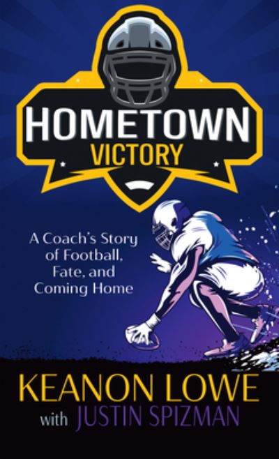 Cover for Keanon Lowe · Hometown Victory (Book) (2022)