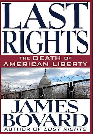 Cover for James Bovard · Last Rights (Book) (2023)