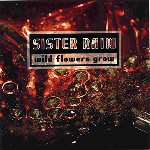 Cover for Sister Rain · Wild Flowers Grow (CD) (1999)