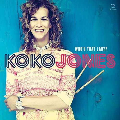 Whos That Lady - Koko Jones - Musiikki - Motema - 0181212001181 - perjantai 27. lokakuuta 2017