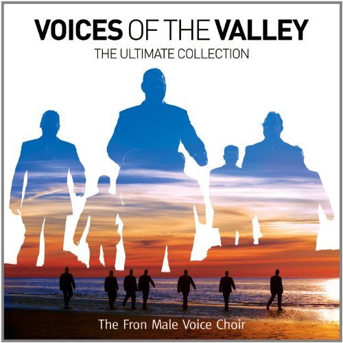 Cover for Fron Male Voice Choir · Voices Of The Valley: The Ultimate Collection (CD) (2011)