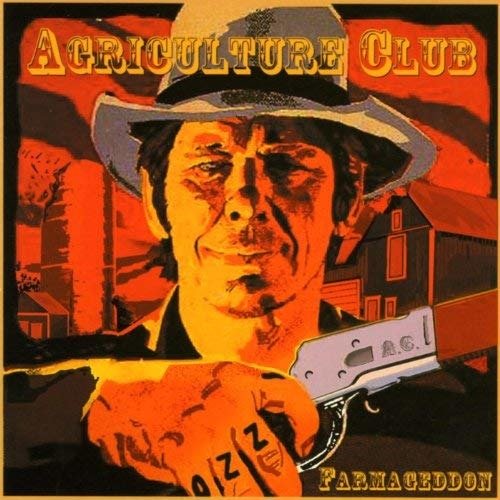 Cover for Agriculture Club · Farmageddon (CD) (2010)