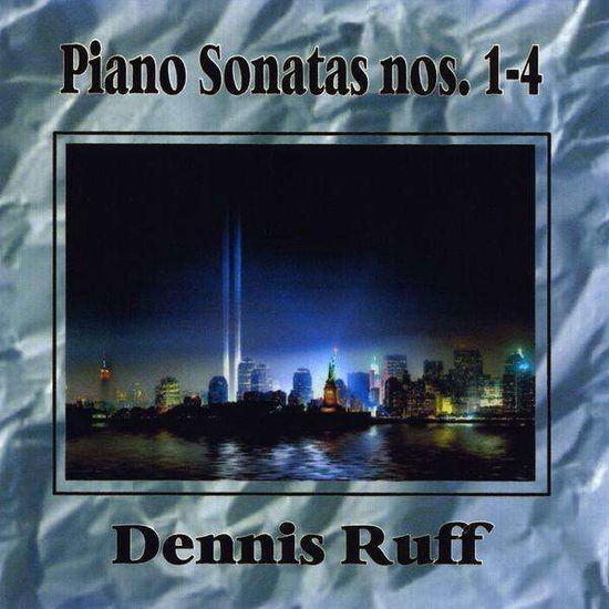 Cover for Dennis Ruff · Piano Sonatas Nos 1-4 (CD) (2008)