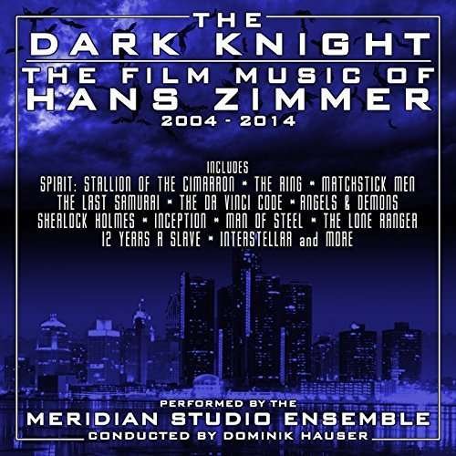 Cover for Meridian Studio Ensemble · The Dark Knight: The Film Music Of Hans Zimmer Volume 3 (CD) (2016)