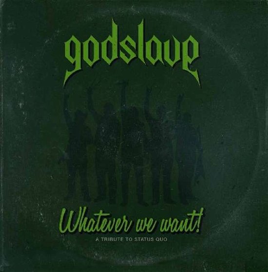 Cover for Godslave · Whatever We Want (CD) (2020)