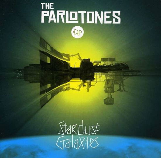 Parlotones-stardust Galaxies - The Parlotones - Music - ROCK - 0811481012181 - September 14, 2010