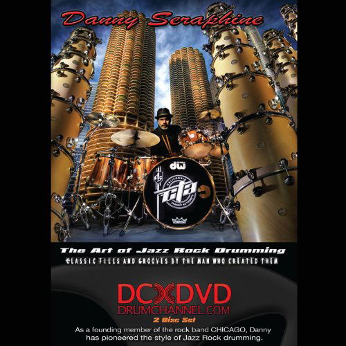 Danny Seraphine: The Art of Jazz Rock Drumming - Danny Seraphine - Movies - Drum Channel - 0813894010181 - November 5, 2010