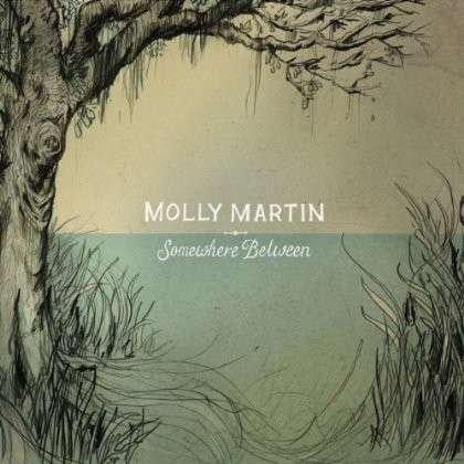 Cover for Molly Martin · Somewhere Between (CD) (2013)