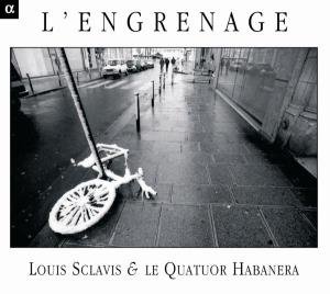 L'engrenage - Sclavis / Habanera Quartet - Musik - ALP - 3760014195181 - 1. September 2007