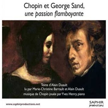 Chopin Et G Sand Une Passion Flambo - Barrault M-C / Duault A./ Henry - Music - SAPHIR PRODUCTIONS - 3760028691181 - September 10, 2012