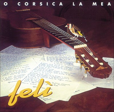 Cover for Feli · O Corsica La Mea (CD) (2017)