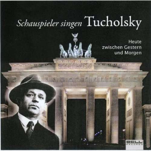 Cover for Bell · Schauspieler Singen Tucholsky (CD) (2009)