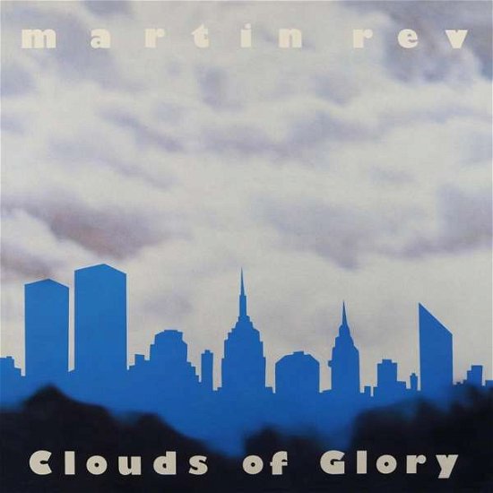 Cover for Martin Rev · Clouds Of Glory (CD) (2019)