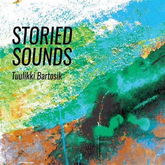 Storied Sounds - Tuulikki Bartosik - Música - NORDIC NOTES - 4251329501181 - 20 de mayo de 2016