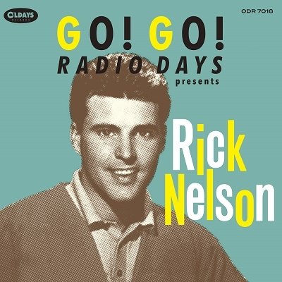 Cover for Rick Nelson · Go! Go! Radio Days (CD) [Japan Import edition] (2021)