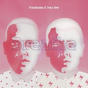 Breathe - Fredfades And Ivan Ave - Musiikki - KINGUNDERGROUND - 5057805042181 - perjantai 13. marraskuuta 2020