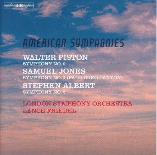 American Symphonies - Walter Piston: Symphony No. 6 / Samuel Jones: Symphony No. 3 (Palo Duro Canyon) / Stephen Albert: Symphony No. 2 - London So / Friedel - Muziek - BIS - 7318599921181 - 27 juli 2018