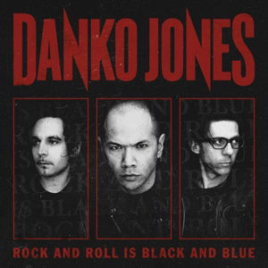 Rock and Roll is Black and Blue - Danko Jones - Musik - BAD TASTE RECORDS AB - 7330169012181 - 28 april 2017