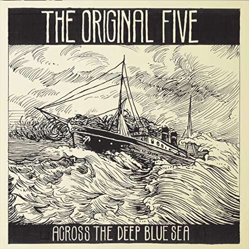 Across the Deep Blue Sea - Original Five - Muzyka - Rootsy Music - 7350050361181 - 19 maja 2017