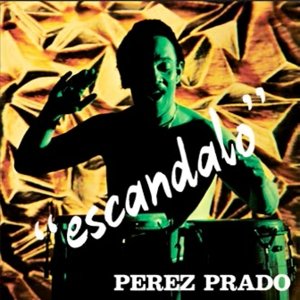 Cover for Perez Prado · Escandalo (LP) (2014)